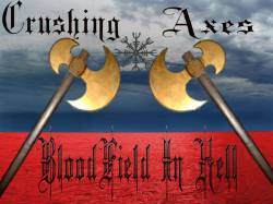 Crushing Axes : Bloodfield in Hell